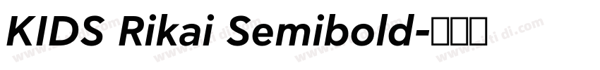 KIDS Rikai Semibold字体转换